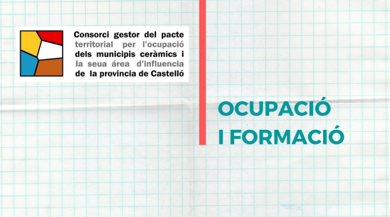 El Pacte Ceràmic convoca el projecte «Llançadora de Formació, Ocupabilitat i Emprenedoria»